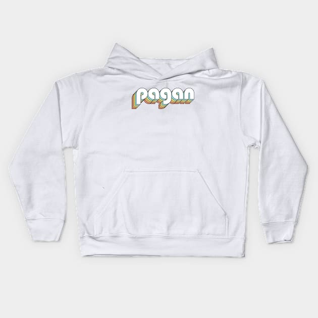 Pagan - Retro Rainbow Typography Faded Style Kids Hoodie by Paxnotods